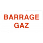 Etiquette rigide Blanc/Rouge L150 x H75 "BARRAGE GAZ"